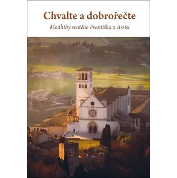 Duchovní literatura Chvalte a dobrořečte: Modlitby svatého Františka z Assisi - Doron (2023, brožovaná)
