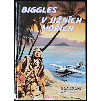 Biggles v jižních mořích - William Earl Johns