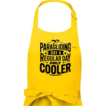 Kuchyňská zástěra Paragliding Day Like A Regular Day Only Cooler - Dámská zástěra na vaření - Univerzální velikost ( Žlutá )