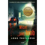 Mlčet jako hrob - Lone Theilsová (2022,…