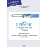 Mit Ozempic: Schlank wie die Promis -…