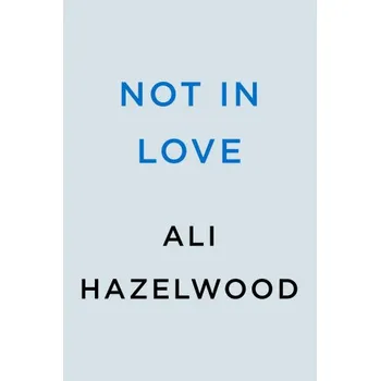 Not in Love (Ali Hazelwood)(Brožovaná)