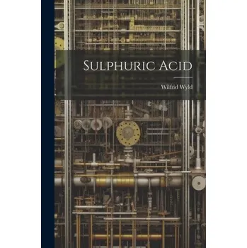 Umění Sulphuric Acid – Wilfrid Wyld (EN)