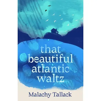 Cestování That Beautiful Atlantic Waltz – Malachy Tallack (EN)