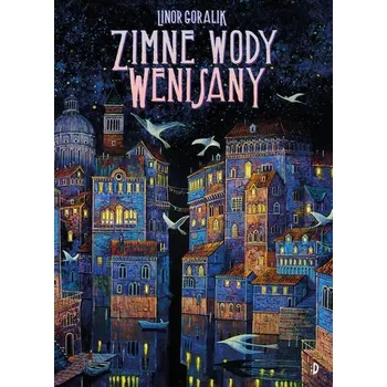 Zimne wody Wenisany T.1 - Goralik, Linor