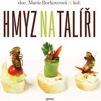 Hmyz na talíři - Martina Bednářová, Marie Borkovcová, David Švejnoha, Vladimír Fišer, Petr Ocknecht, Milan Václavík