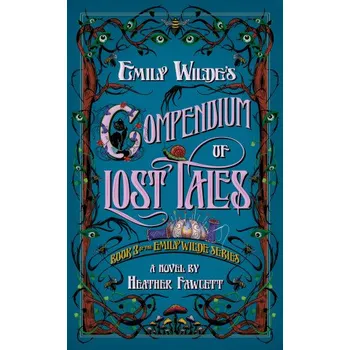 Emily Wilde's Compendium of Lost Tales (Heather Fawcett)(Brožovaná)
