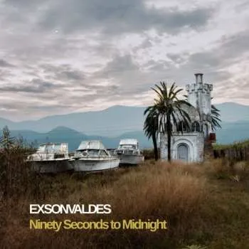 Zahraniční hudba CD Exsonvaldes: Ninety Seconds To Midnight
