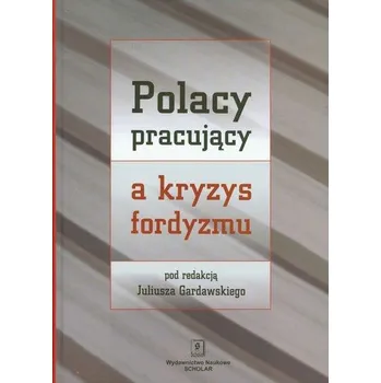 Polacy pracujący a kryzys fordyzmu