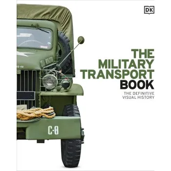 Cestování The Military Transport Book (DK)(Pevná)