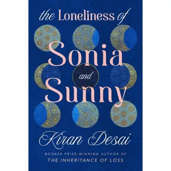 Kniha The Loneliness of Sonia and Sunny – Kiran Desai (EN)
