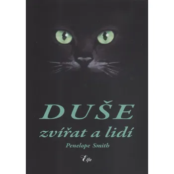 Duše zvířat a lidí - Penelope Smithová (2011, brožovaná)
