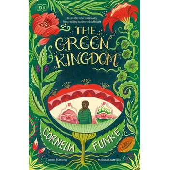 Kniha The Green Kingdom (Cornelia Funke,Tammi Hartung)(Pevná)