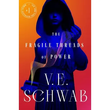 The Fragile Threads of Power (Schwab,V. E.)(Pevná)