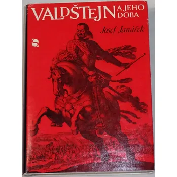 Literární biografie Janáček Josef - Valdštejn a jeho doba