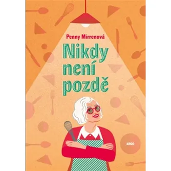 Nikdy není pozdě - Penny Mirrenová