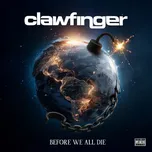 Before We All Die - Clawfinger [CD]