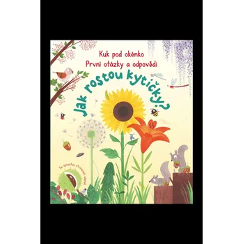 Leporelo Kuk pod okénko, Jak rostou kytičky? První otázky a odpovědi