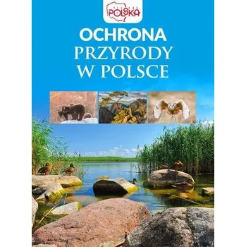 Cestování Ochrona przyrody w Polsce - Praca zbiorowa