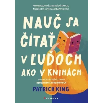 Osobní rozvoj Nauč sa čítať v ľuďoch ako v knihách - Patrick King