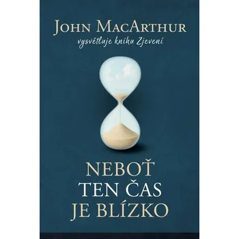 Neboť ten čas je blízko