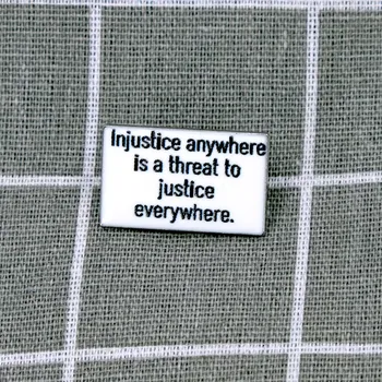 Pinarna.cz - Odznáček Injustice anywhere is a threat to justice everywhere. / Nespravedlnost kdekoli je hrozbou pro veškerou spravedlnost.