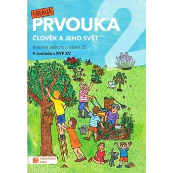 Přírodní věda Hravá prvouka 2: Člověk a jeho svět: Pracovní sešit pro 2. ročník ZŠ - Nakladatelství Taktik (2024, brožovaná)