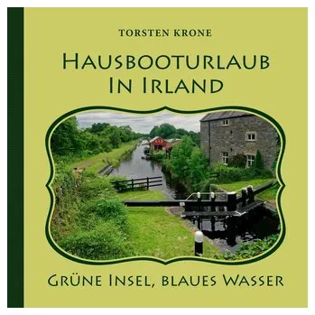 Cestování Hausbooturlaub in Irland - Krone, Torsten