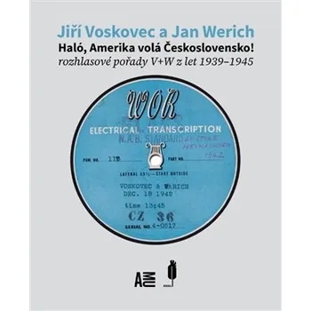 Haló, Amerika volá Československo! Rozhlasové pořady V+W z let 1939-1945