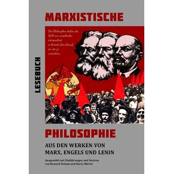 Lesebuch Marxistische Philosophie - Marx, Karl