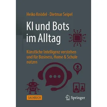 Technika KI und Bots im Alltag - Knödel, Heiko