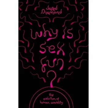 Osobní rozvoj Why is Sex Fun? (Jared M Diamond, 2015)
