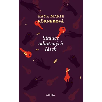 Kniha Stanice odložených lásek - Hana Marie Körnerová (2022) [E-kniha]