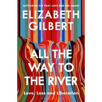 All the Way to the River