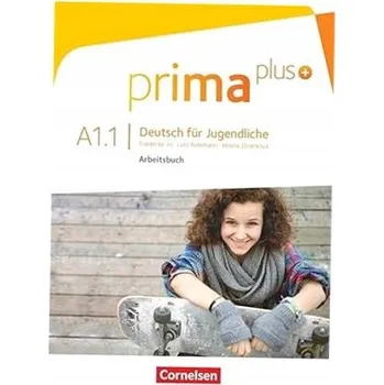 Umění Prima plus A1.1 Deutsch fur Jugendliche Arbeitsbuch Frederike Jin, Lutz Rohmann, Milena Zbrankova