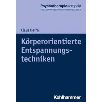 Körperorientierte Entspannungstechniken - Derra, Claus