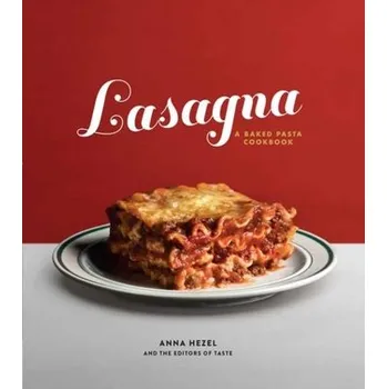 Lasagna - Hezel, Anna; Taste, Editors Of