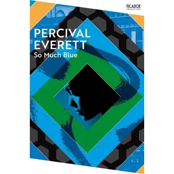 Populárně naučná literatura pro dospělé So Much Blue - Everett, Percival