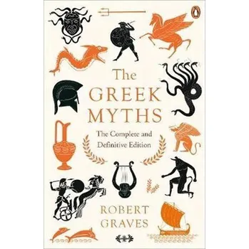 Anglický jazyk The Greek Myths : The Complete and Definitive Edition