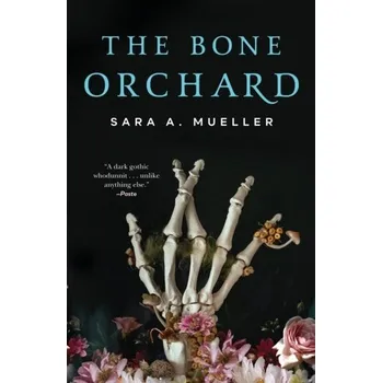 Beletrie pro dospělé The Bone Orchard - Mueller, Sara A. [EN] (2023, Brožovaná, Penguin Random House Children's UK)
