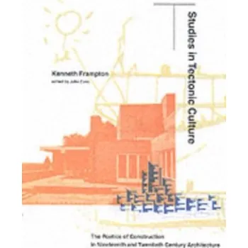 Kniha Studies in Tectonic Culture - Kenneth Frampton