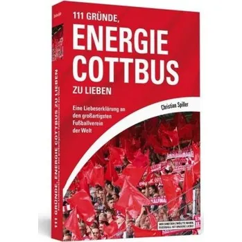111 Gründe, Energie Cottbus zu lieben - Spiller, Christian