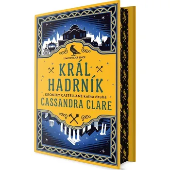 Král Hadrník: Kroniky Castellane 2 (limitovaná edice) - Cassandra Clare (2026, pevná)