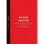 Modernismus a fašismus - Pocit začátku za Mussoliniho a Hitlera