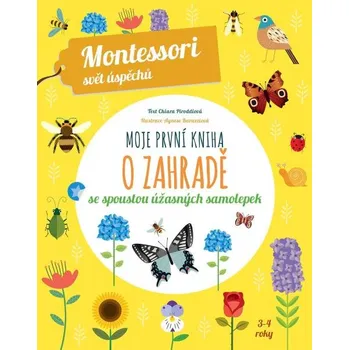 Bystrá hlava Moje první kniha o zahradě (Montessori: Svět úspěchů), 1. vydání DN00577644