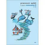 Pracovní sešit k učebnici matematika 3:…