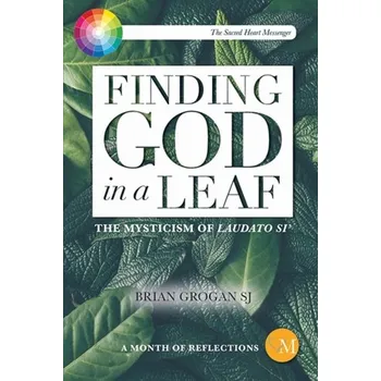 Finding God in a Leaf - Grogan, Brian