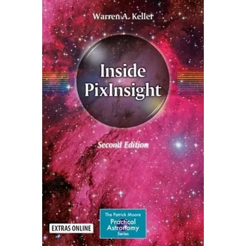 Inside PixInsight - Keller, Warren A.