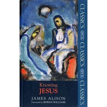 Kniha Knowing Jesus - Jameson, Alison (Author)