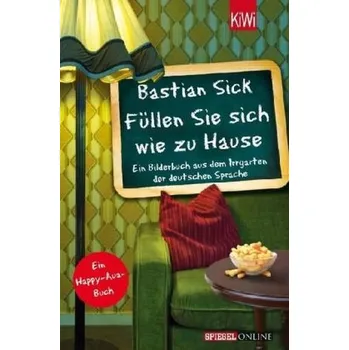 Füllen Sie sich wie zu Hause - Sick, Bastian
